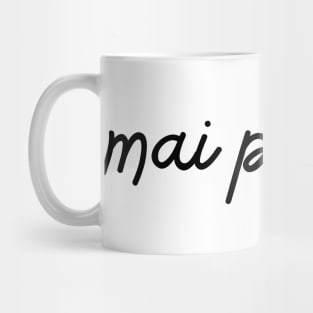 mai pen rai - black Mug